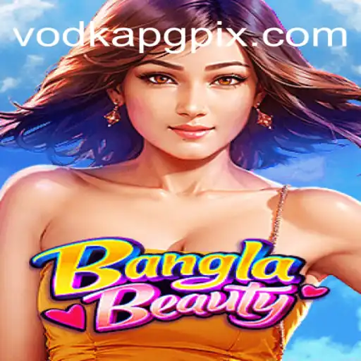 Descubra o Fascinante Universo de BanglaBeauty e VodkaPG